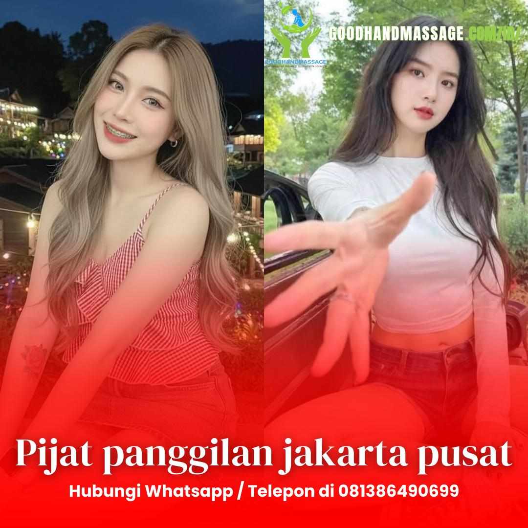 Massage Panggilan Jakarta Pusat 24 Jam Pijat Profesional & Terpercaya Bisa Pilih